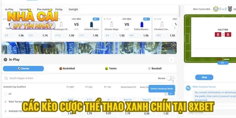 Các kèo cược thể thao xanh chín tại 8xbet