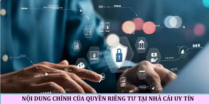 Nội dung chính của quyền riêng tư