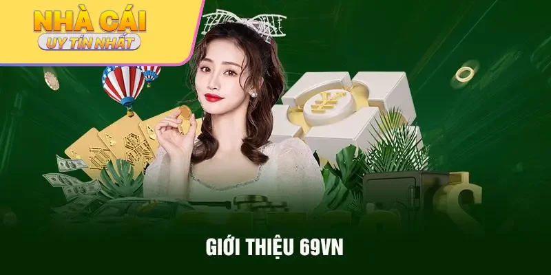 Tổng quan về nhà cái 69vn